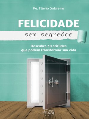 cover image of Felicidade sem segredos